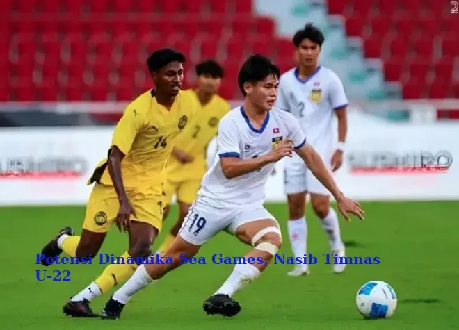 Potensi Dinamika Sea Games, Nasib Timnas U-22