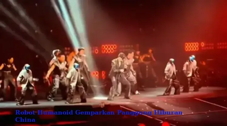Robot Humanoid Gemparkan Panggung Hiburan China