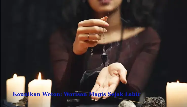 Keunikan Weton: Warisan Magis Sejak Lahir