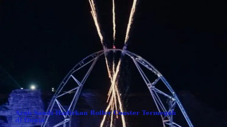 Arab Saudi Hadirkan Roller Coaster Termegah di Dunia