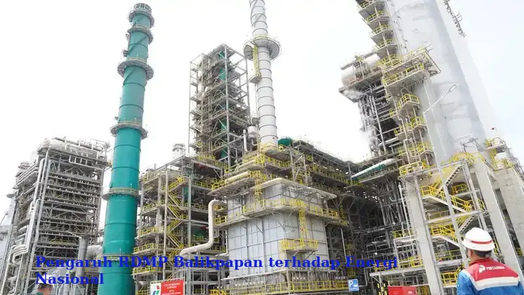 Pengaruh RDMP Balikpapan terhadap Energi Nasional