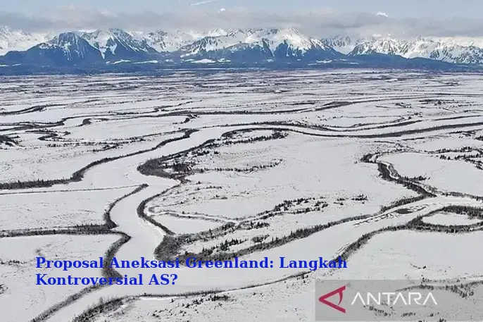 Proposal Aneksasi Greenland: Langkah Kontroversial AS?